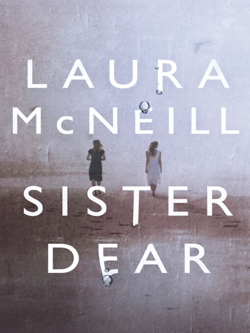 Title details for Sister Dear by Laura McNeill - Available